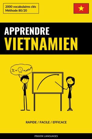 Apprendre le vietnamien - Rapide / Facile / Efficace